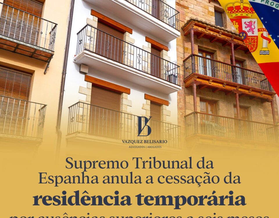 SUPREMO TRIBUNAL DA ESPANHA: anula a cessão da residência temporária por ausência superiores a seis meses